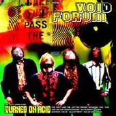 VOID FORUM-Turned on Acid