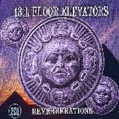 13TH FLOOR ELEVATORS-Reverberations