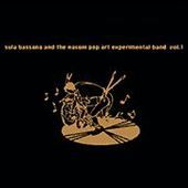 SULA BASSANA AND THE NASONI POP ART EXPERIMENTAL BAND-Vol. 1