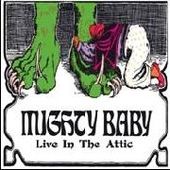 MIGHTY BABY-Live In The Attic