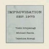 ICHIYANAGI, TOSHI/MICHAEL RANTA/TAKEHISA KOSUGI-Improvisation