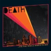 DEATH-...For The Whole World To See