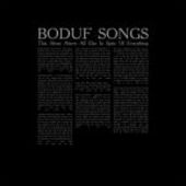BODUF SONGS-This Alone Above All Else In Spite Of Everything
