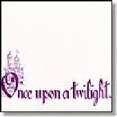 TWILIGHTS-Once Upon a Twilight (col)
