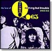 Q65-Nothing But Trouble: The Best Of 1966-68