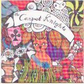 CARPET KNIGHTS-Lost and so strange is my mind