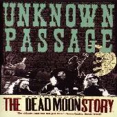 DEAD MOON-Unknown Passages:The Dead Moon story