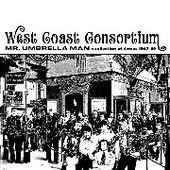 WEST COAST CONSORTIUM-Mr. Umbrella Man