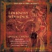 LOUDEST WHISPER-Magic Carpet