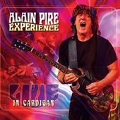 PIRE, ALAIN EXPERIENCE-Live In Cardigan