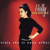GOLIGHTLY, HOLLY-Truly she is non  (EXPANDED EDITION)