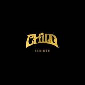 CHILD-Rebirth