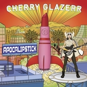 CHERRY GLAZERR-Apocalipstick
