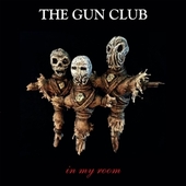 GUN CLUB-In My Room