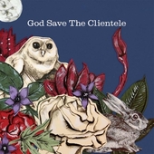 CLIENTELE-God Save The Clientele