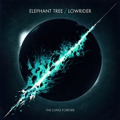 ELEPHANT TREE/LOWRIDER-The Long Forever