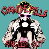 CYANIDE PILLS-Singled Out