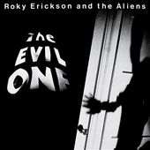 ERICKSON, ROKY-The Evil One