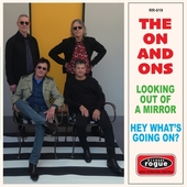 ON AND ONS-Looking Out Of A Mirror/hey What's Going On?