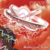 OGIVES BIG BAND-Boisterous Love