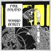 ROLAND, PAUL-Morbid Beauty