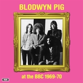 BLODWYN PIG-At The BBC 1969-70