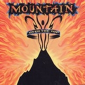 MOUNTAIN-Over The Top
