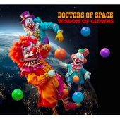 DOCTORS OF SPACE-Wisdom Of Clowns