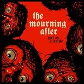 MOURNING AFTER-Put On A Smile
