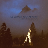 DIE GEISTER BESCHWOREN-Ghosts, This Is Survival