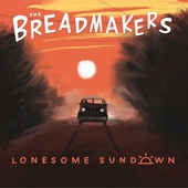 BREADMAKERS-Lonesome Sundown