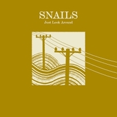 SNAILS (UK)-Just Look Around