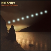 ARDLEY, NEIL-Harmony Of The Spheres