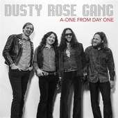 DUSTY ROSE GANG-A-one From Day One