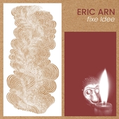 ARN, ERIC-Fixe Idee