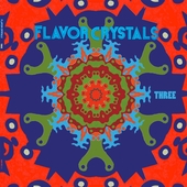 FLAVOR CRYSTALS-Three (purple/olive/green/red)