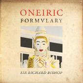 BISHOP, SIR RICHARD-Oneiric Formulary