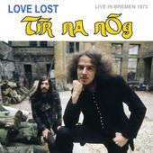 TIR NA NOG-Love Lost In Bremen (Live In Bremen 1973)