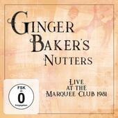 GINGER BAKER'S NUTTERS-Live At Marquee Club 1981