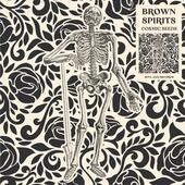 BROWN SPIRITS-Cosmic Seeds