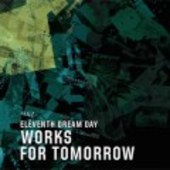 ELEVENTH DREAM DAY-Works For Tomorrow