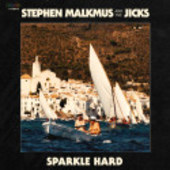 MALKMUS, STEPHEN & THE JICKS-Sparkle Hard