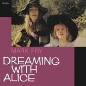 FRY, MARK-Dreaming With Alice (black)