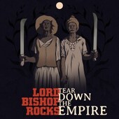 LORD BISHOP ROCKS-Tear Down The Empire