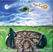 COSMIC TRIP MACHINE-The Curse Of Lord Spacedevil