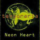 NEON HEART-Temporaria