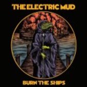 ELECTRIC MUD-Burn The Ships (orange red splatter+dark blob)