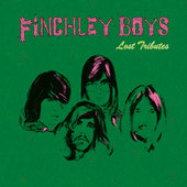 FINCHLEY BOYS-Lost Tributes