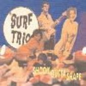 SURF TRIO-Shook outta shape