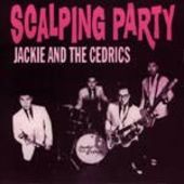 JACKIE & THE CEDRICS-Scalping Party + 2